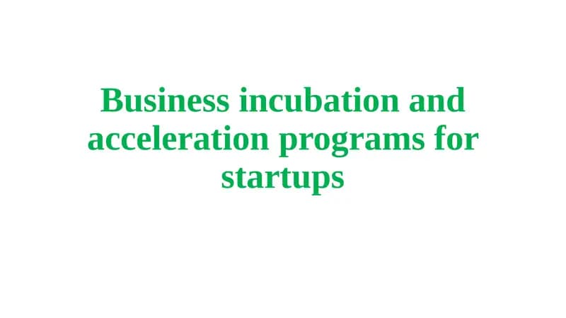 Business incubation and acceleration programs for startups