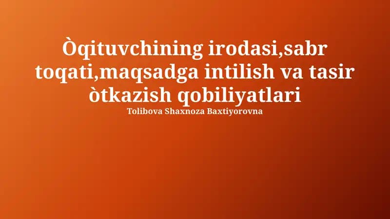 Zamonaviy o'qituvchining iroda va sabr-toqati