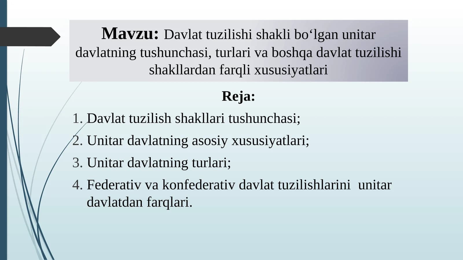 Davlat tuzilishi shakli bo‘lgan unitar davlatning tushunchasi, turlari va boshqa davlat tuzilishi shakllardan farqli xususiyatlari