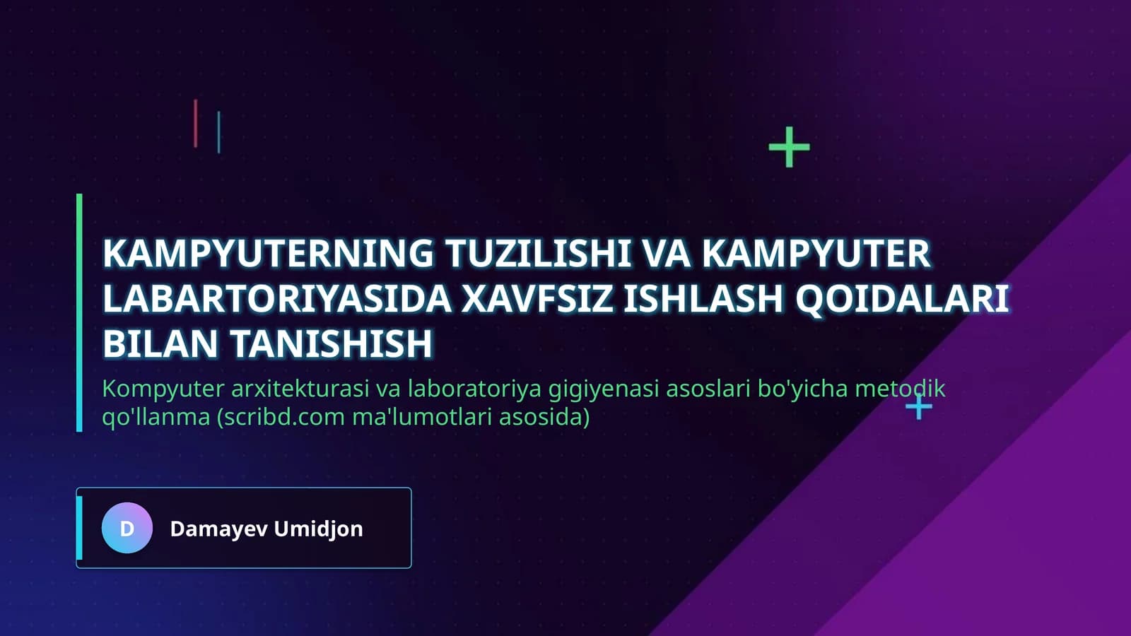 Kampyuterning tuzilishi va kampyuter labartoriyasida xavfsiz ishlash qoidalari bilan tanishish