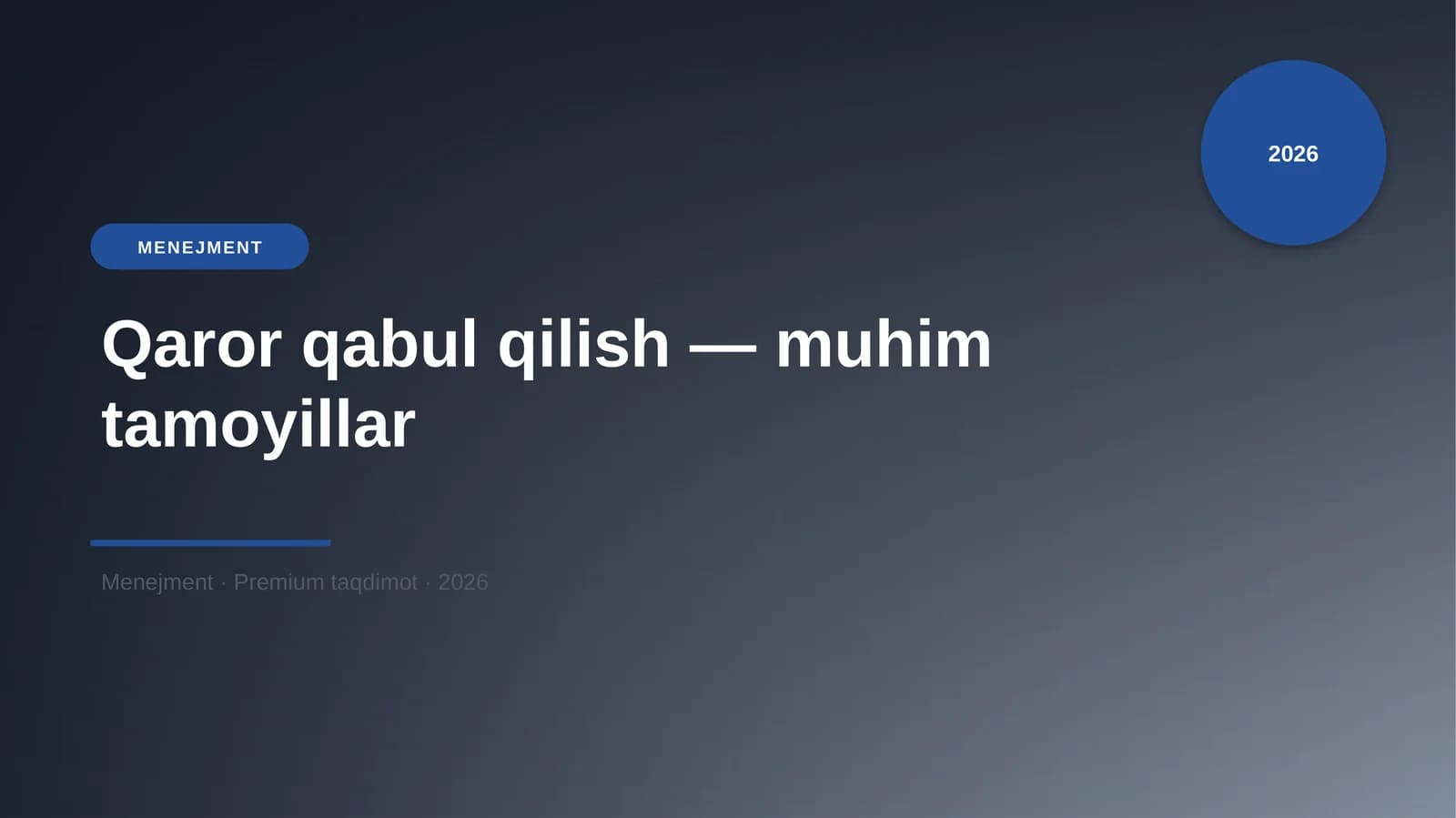 Qaror qabul qilish — muhim tamoyillar