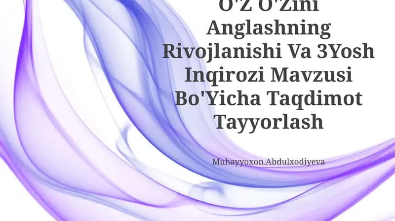 Ilk Bolalik Davrida O'Z O'Zini Anglashning Rivojlanishi Va 3Yosh Inqirozi