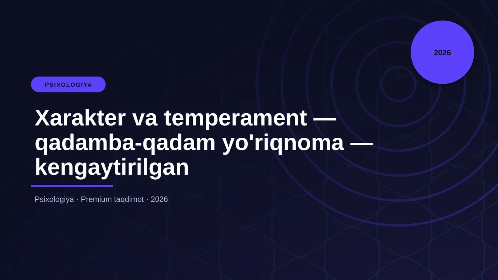 Xarakter va temperament — qadamba-qadam yo'riqnoma — kengaytirilgan