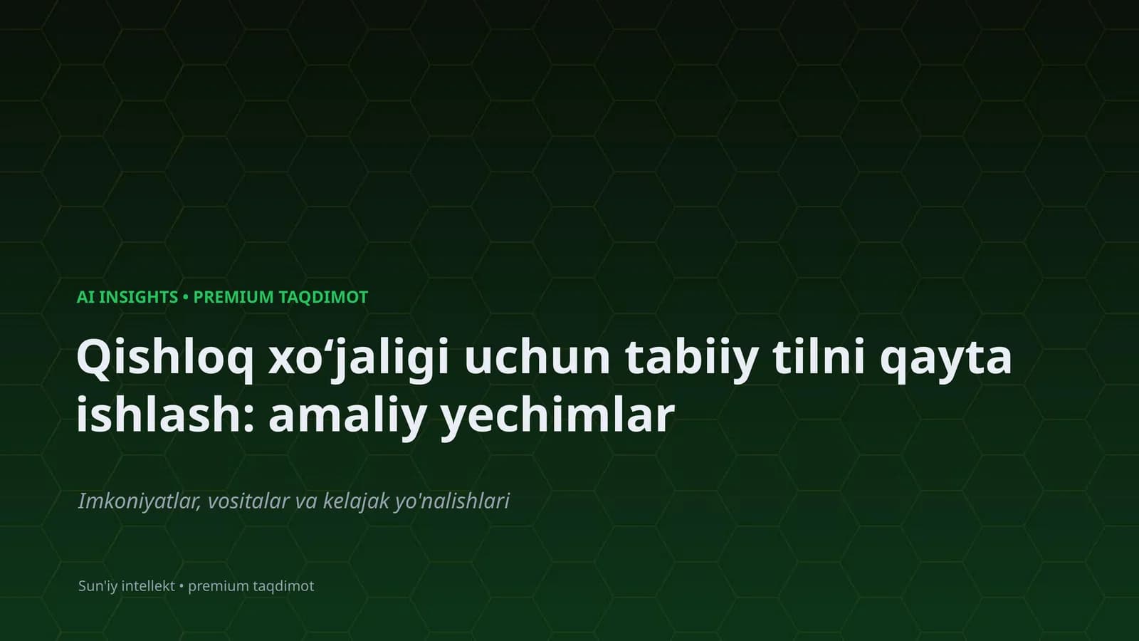 Qishloq xoʻjaligi uchun tabiiy tilni qayta ishlash: amaliy yechimlar