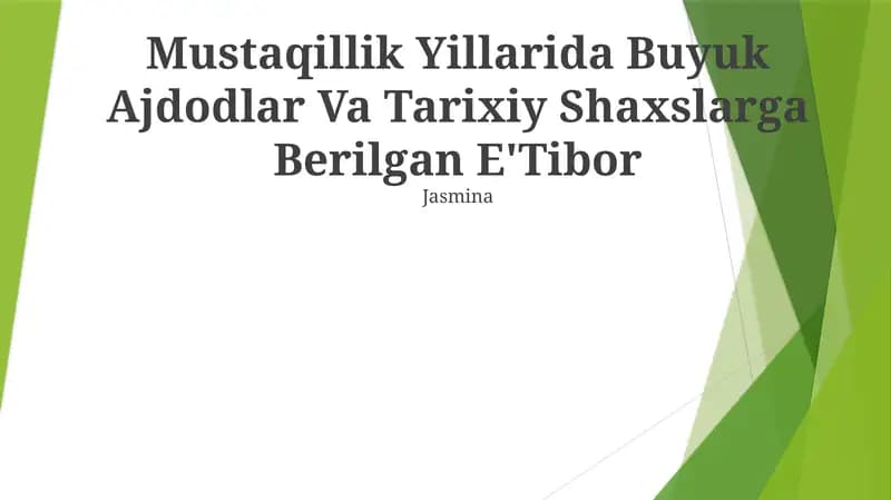 Mustaqillik Yillarida Buyuk Ajdodlar Va Tarixiy Shaxslarga Berilgan E'Tibor