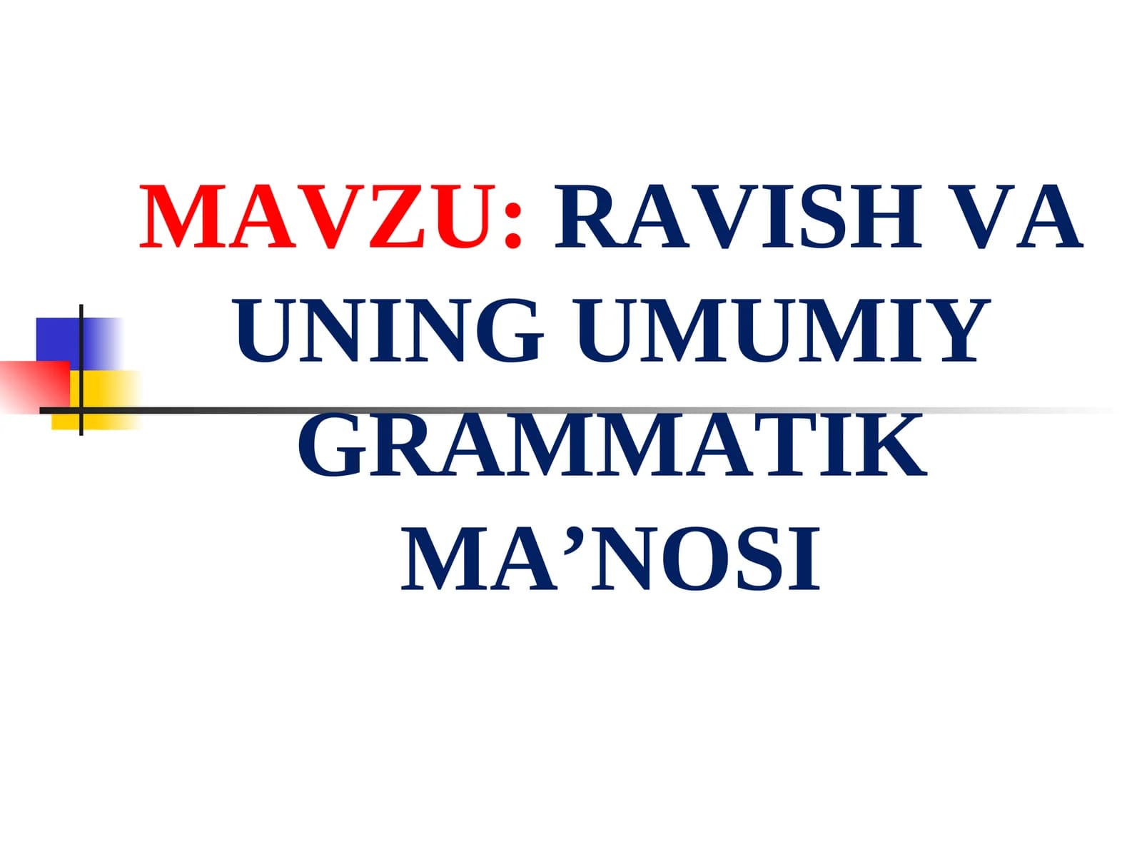 RAVISH VA UNING UMUMIY GRAMMATIK MA’NOSI