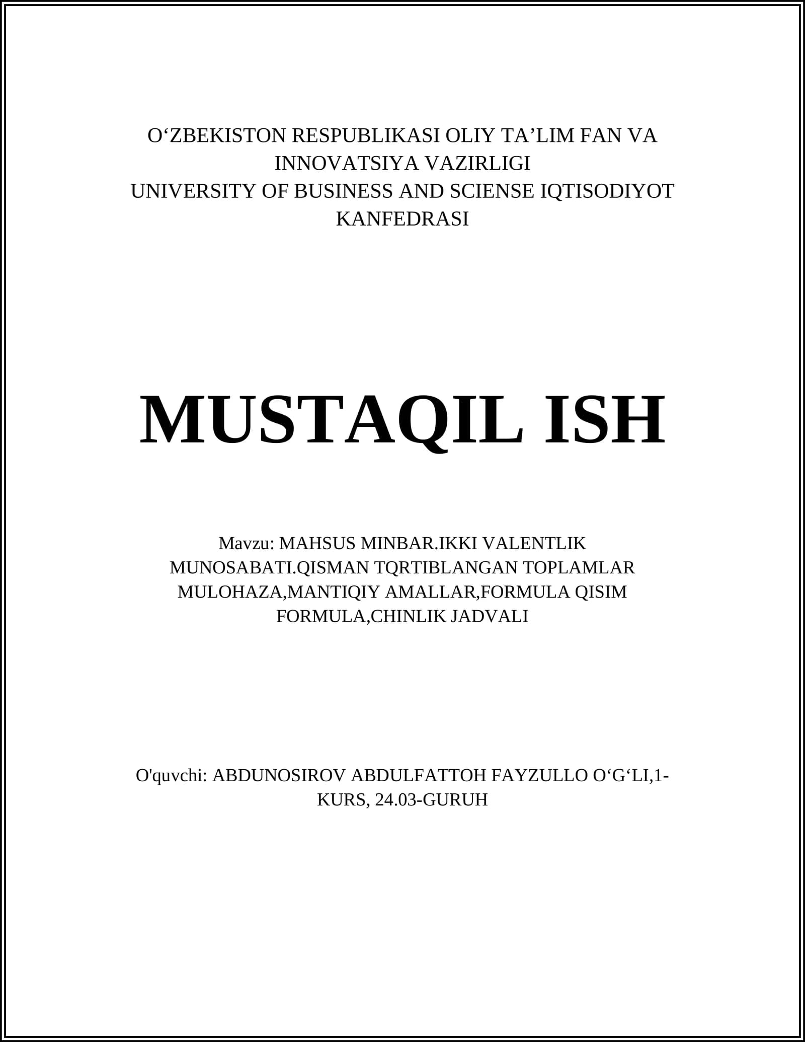 MAHSUS MINBAR.IKKI VALENTLIK MUNOSABATI.QISMAN TQRTIBLANGAN TOPLAMLAR MULOHAZA,MANTIQIY AMALLAR,FORMULA QISIM FORMULA,CHINLIK JADVALI