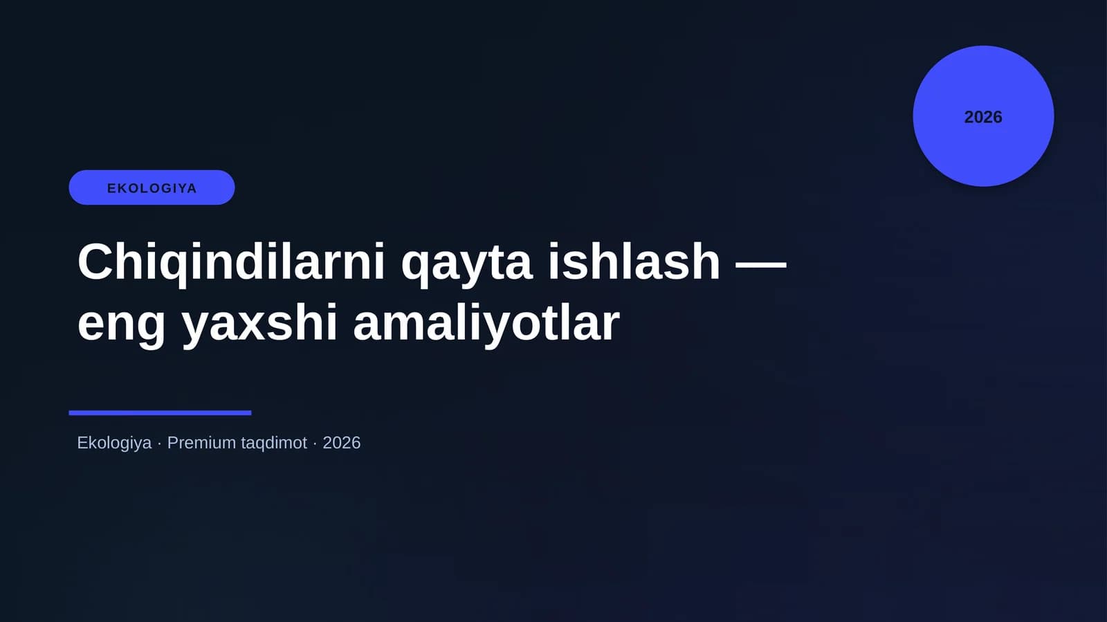 Chiqindilarni qayta ishlash — eng yaxshi amaliyotlar