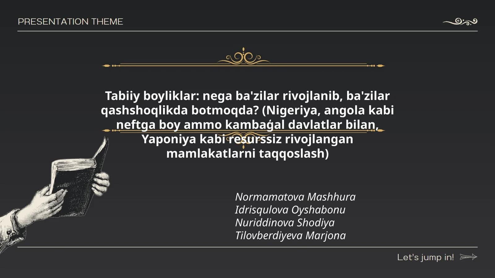 Tabiiy boyliklar: nega ba'zilar rivojlanib, ba'zilar qashshoqlikda botmoqda? (Nigeriya, angola kabi neftga boy ammo kambaģal davlatlar bilan, Yaponiya kabi resurssiz rivojlangan mamlakatlarni taqqoslash)