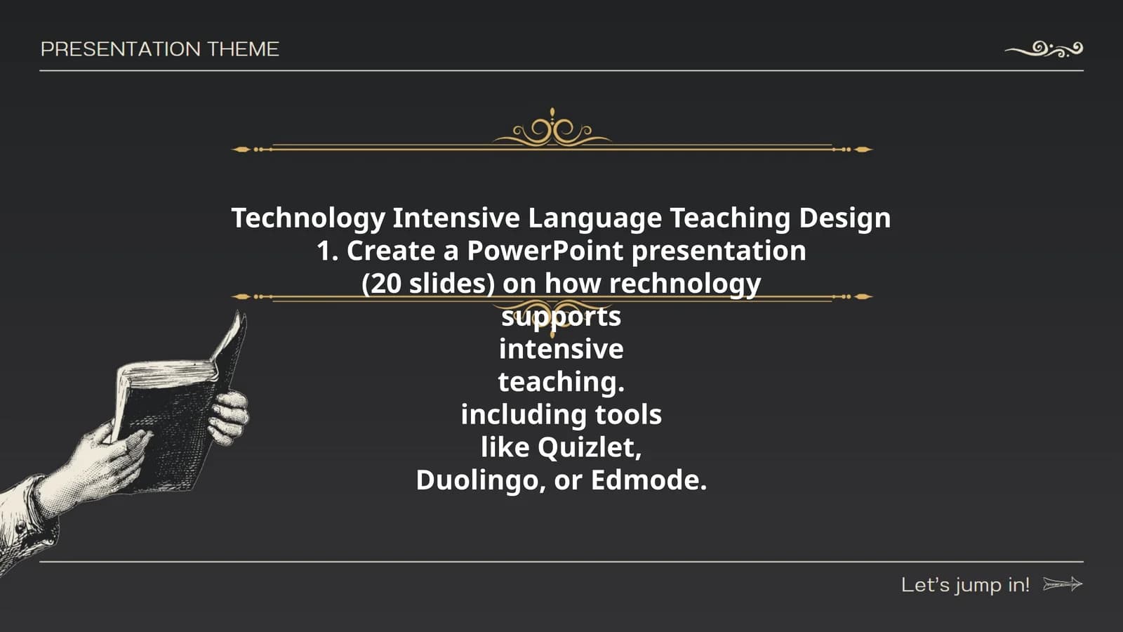 Technology Intensive Language Teaching Design