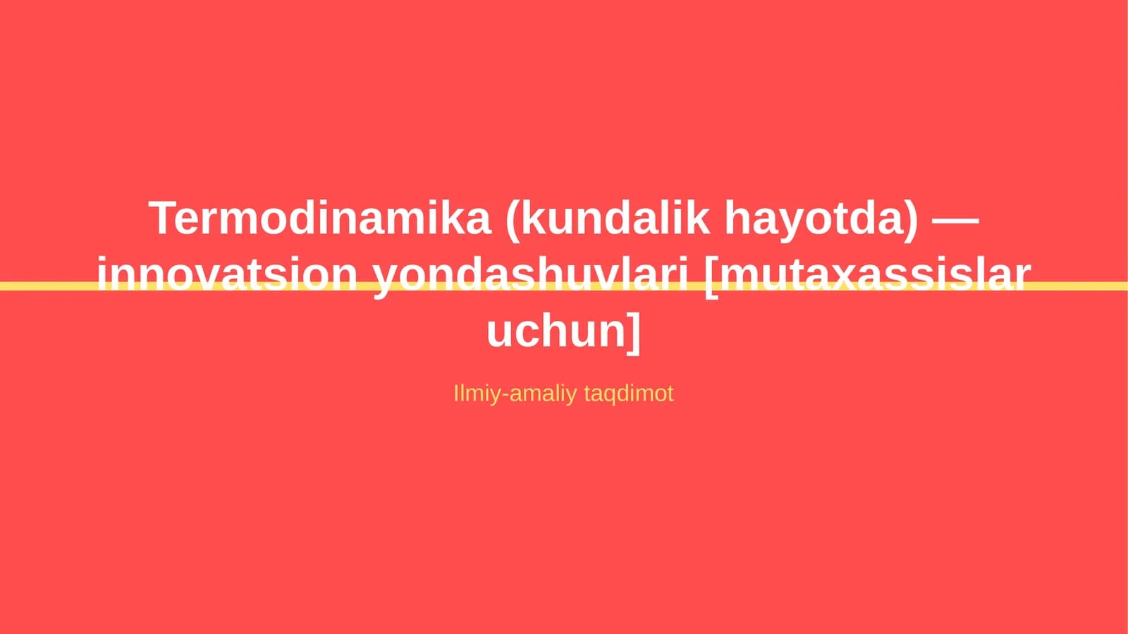 Termodinamika (kundalik hayotda) — innovatsion yondashuvlari [mutaxassislar uchun]