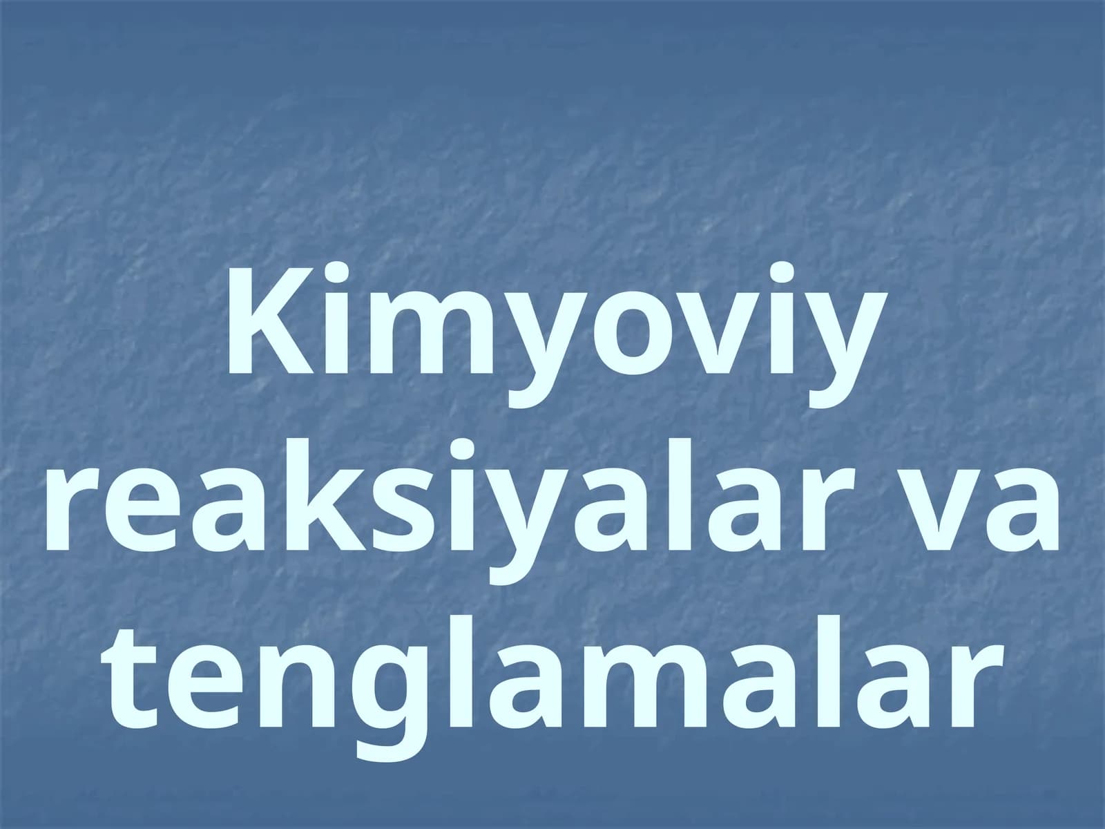 Kimyoviy reaksiyalarning alomatlari
