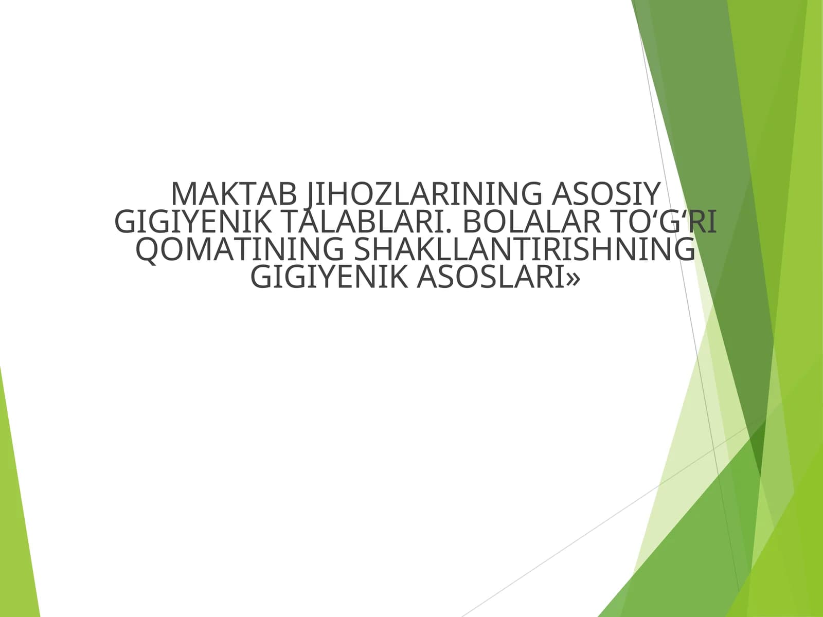 MAKTAB JIHOZLARINING ASOSIY GIGIYENIK TALABLARI. BOLALAR TO‘G‘RI QOMATINING SHAKLLANTIRISHNING GIGIYENIK ASOSLARI