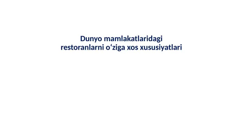 Dunyo mamlakatlaridagi restoranlarni oʻziga xos xususiyatlari