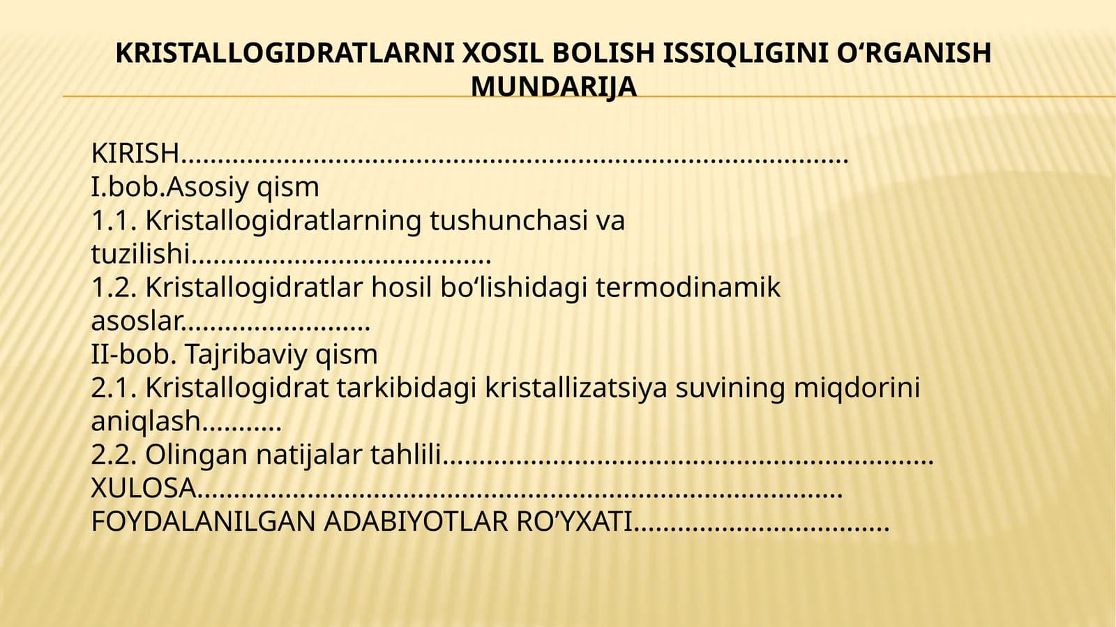 KRISTALLOGIDRATLARNI XOSIL BOLISH ISSIQLIGINI OʻRGANISH