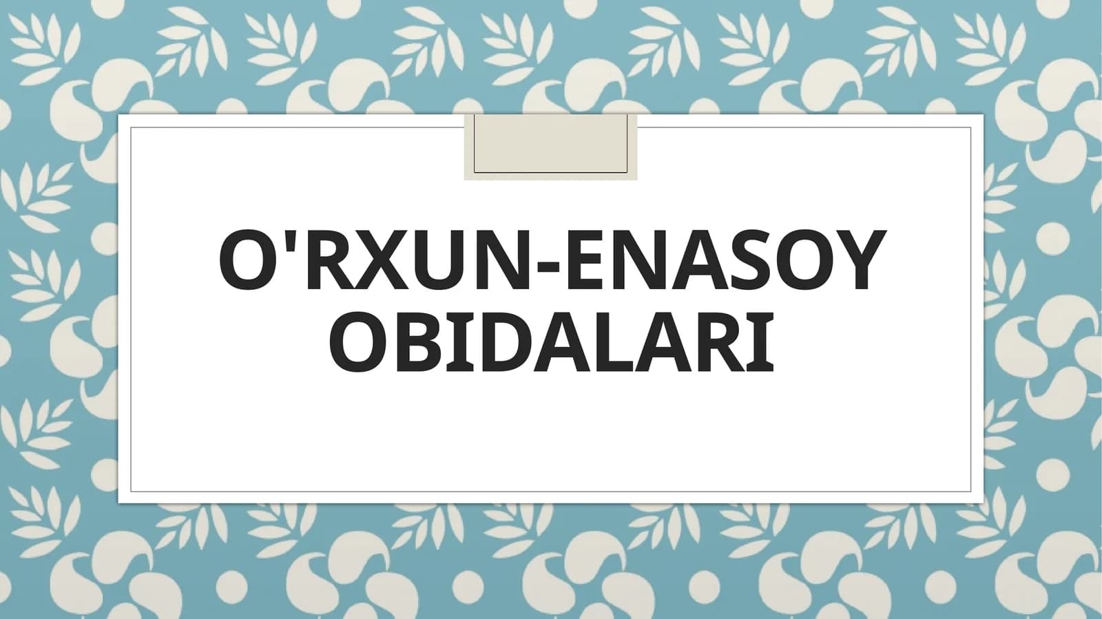 O'RXUN-ENASOY OBIDALARI