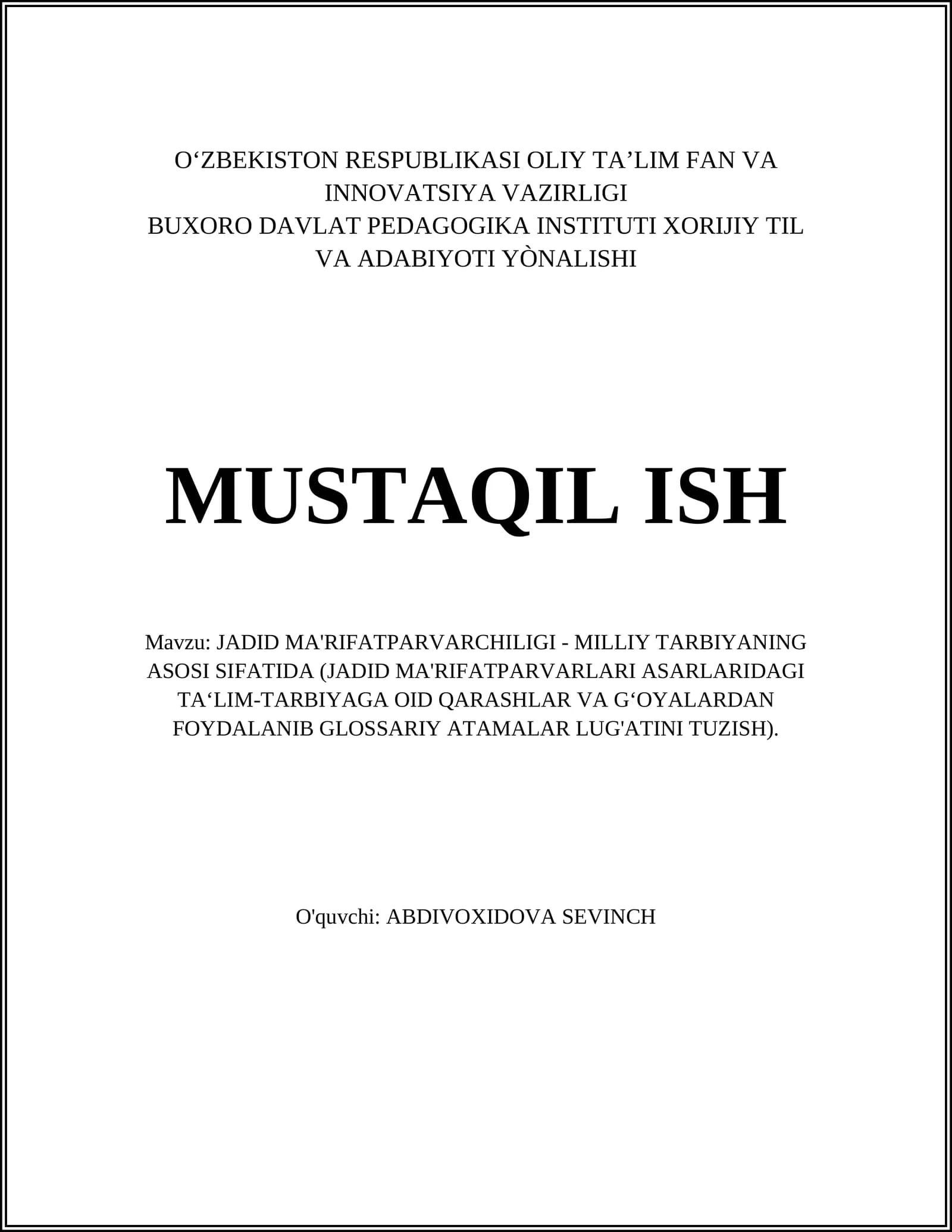 JADID MA'RIFATPARVARCHILIGI - MILLIY TARBIYANING ASOSI SIFATIDA (JADID MA'RIFATPARVARLARI ASARLARIDAGI TA‘LIM-TARBIYAGA OID QARASHLAR VA G‘OYALARDAN FOYDALANIB GLOSSARIY ATAMALAR LUG'ATINI TUZISH)