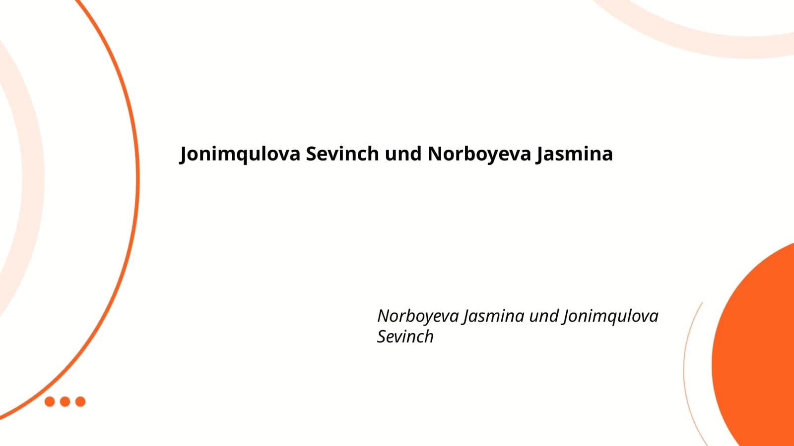 Jonimqulova Sevinch und Norboyeva Jasmina