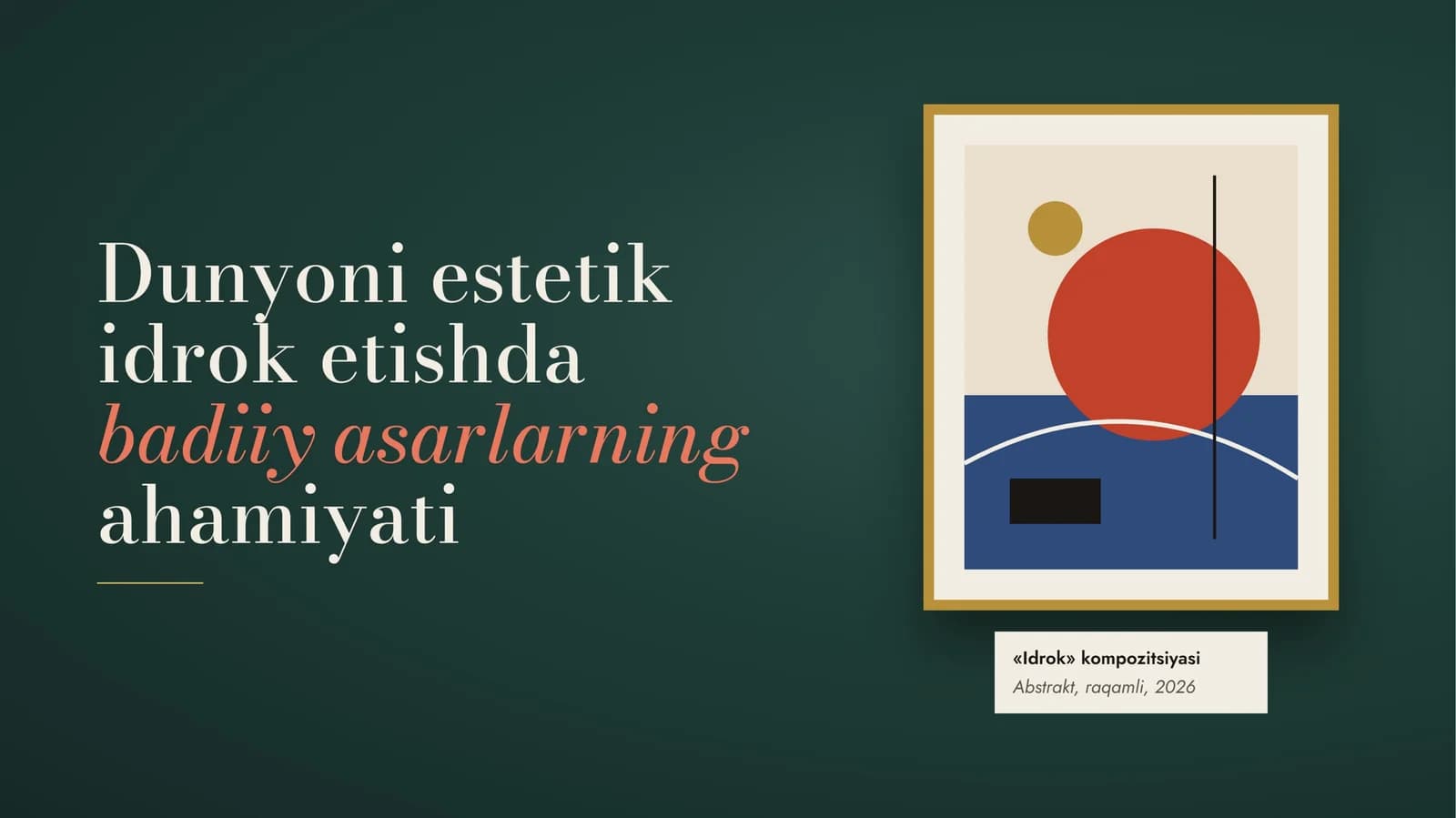 Dunyoni estetik idrok etishda badiiy asarlarning ahamiyati