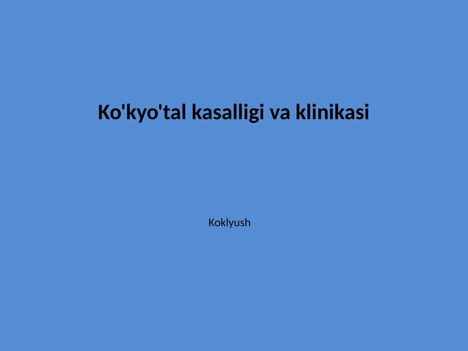 Ko'kyo'tal kasalligi va klinikasi