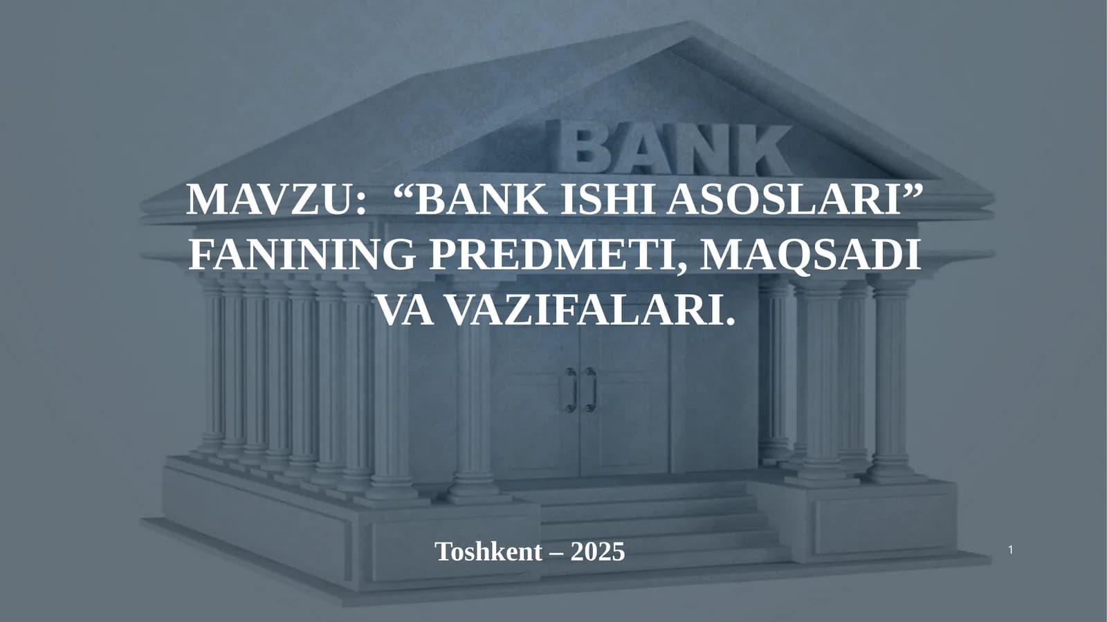 "BANKISHI ASОSLARI" FANINING PREDMETI, MAQSADI VA VAZIFALARI