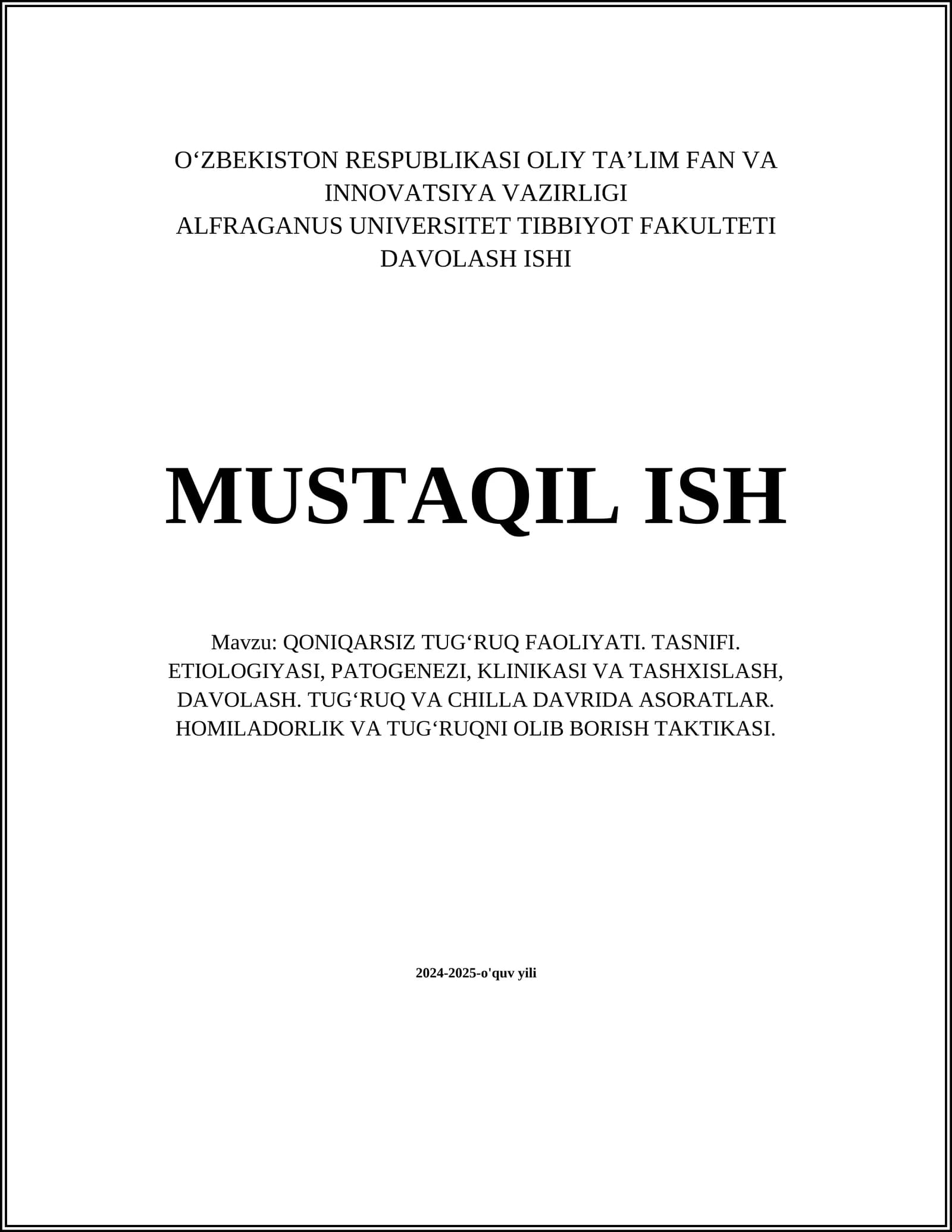 QONIQARSIZ TUGʻRUQ FAOLIYATI. TASNIFI. ETIOLOGIYASI, PATOGENEZI, KLINIKASI VA TASHXISLASH, DAVOLASH. TUGʻRUQ VA CHILLA DAVRIDA ASORATLAR. HOMILADORLIK VA TUGʻRUQNI OLIB BORISH TAKTIKASI