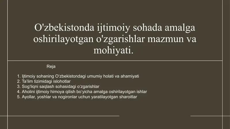 O'zbekistonda ijtimoiy sohada amalga oshirilayotgan o'zgarishlar mazmun va mohiyati.