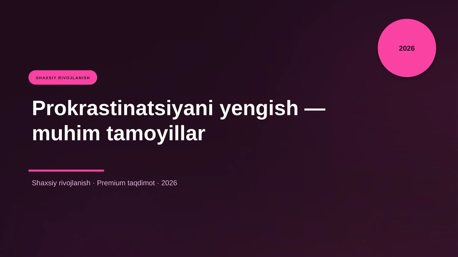 Prokrastinatsiyani yengish — muhim tamoyillar
