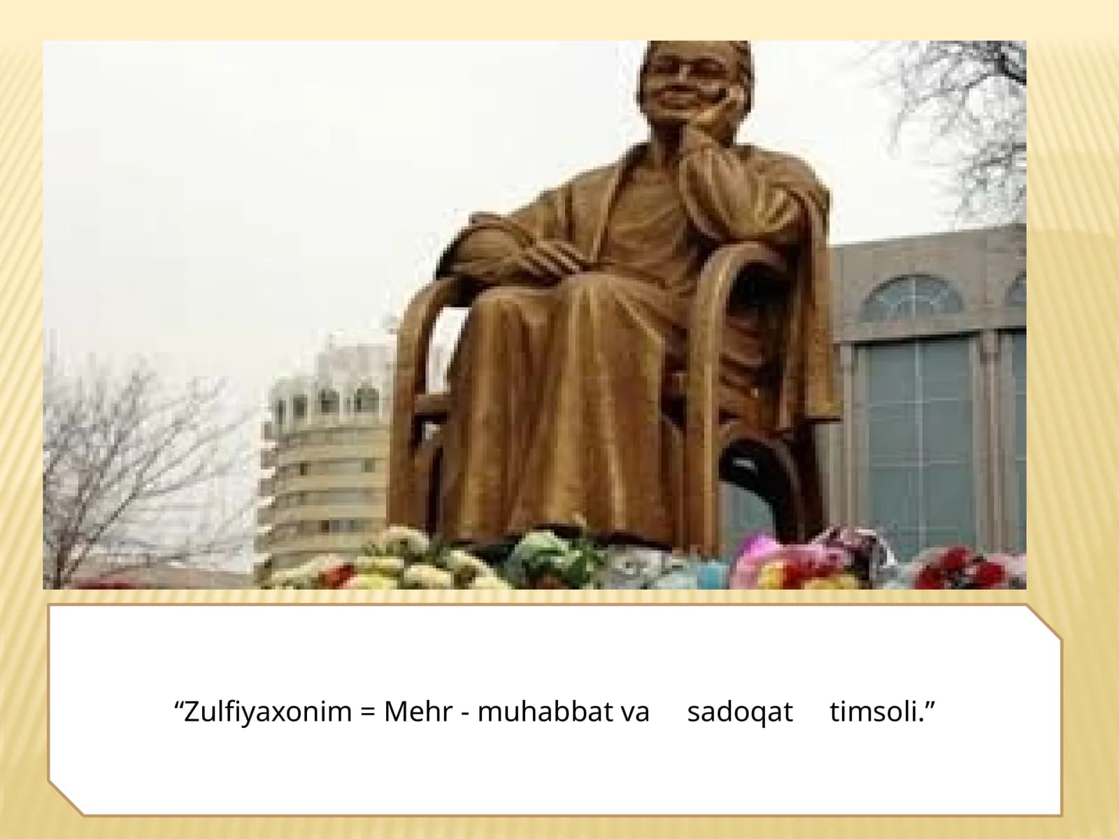 Zulfiyaxonim = Mehr - muhabbat va sadoqat timsoli