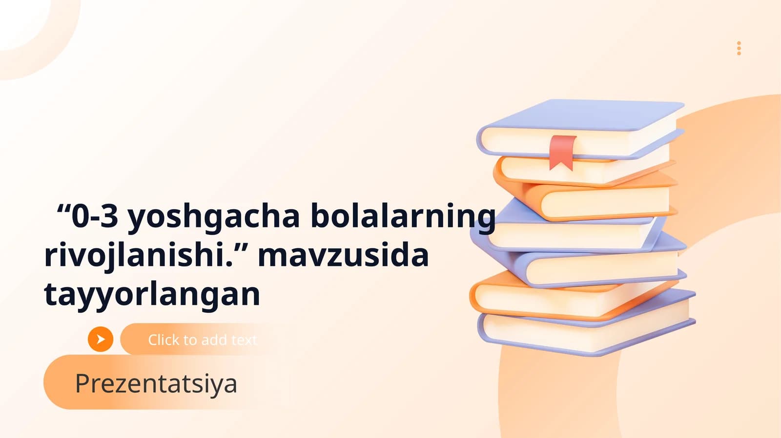 0-3 yoshgacha bolalarning rivojlanishi