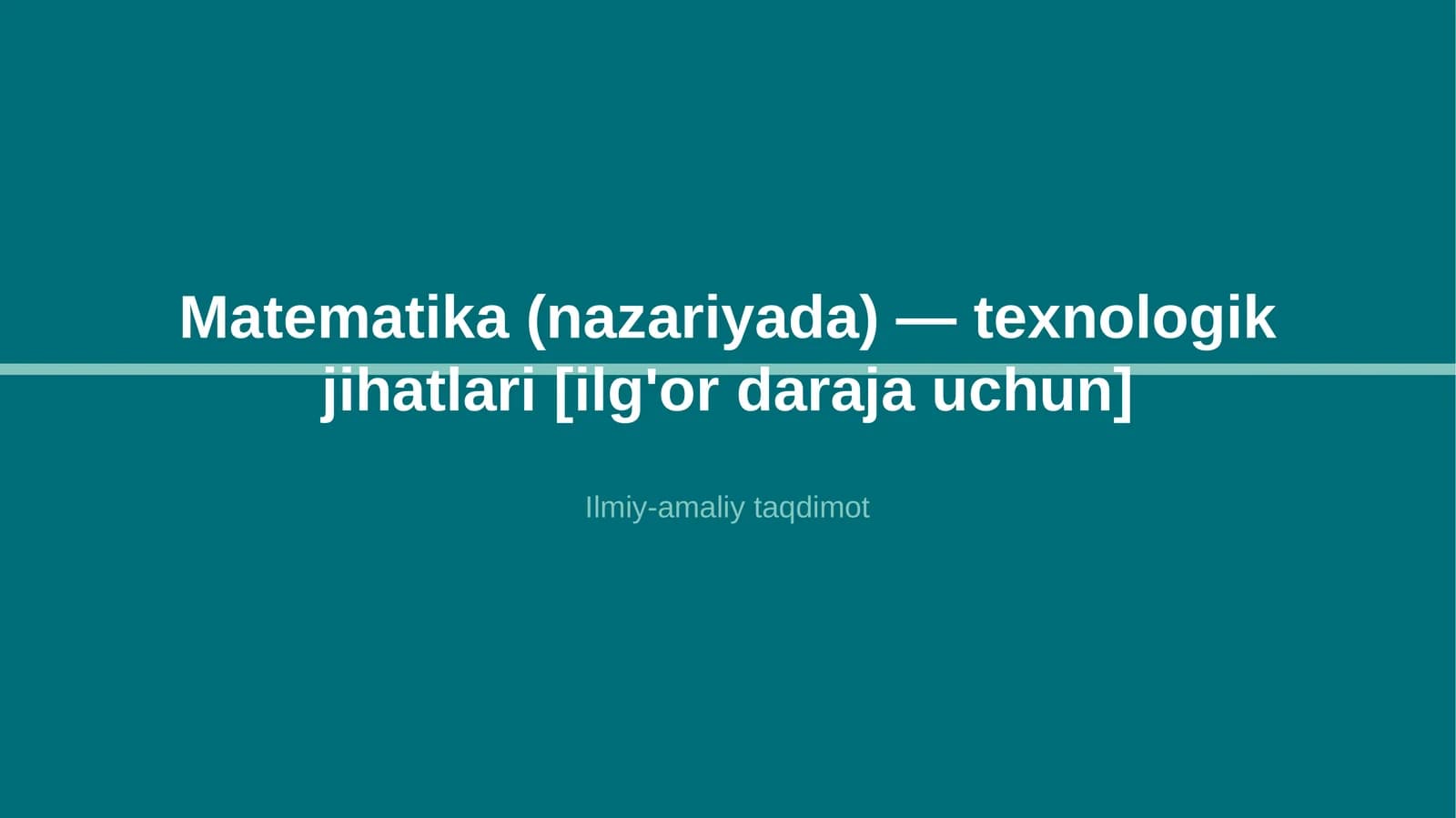 Matematika (nazariyada) — texnologik jihatlari [ilg'or daraja uchun]