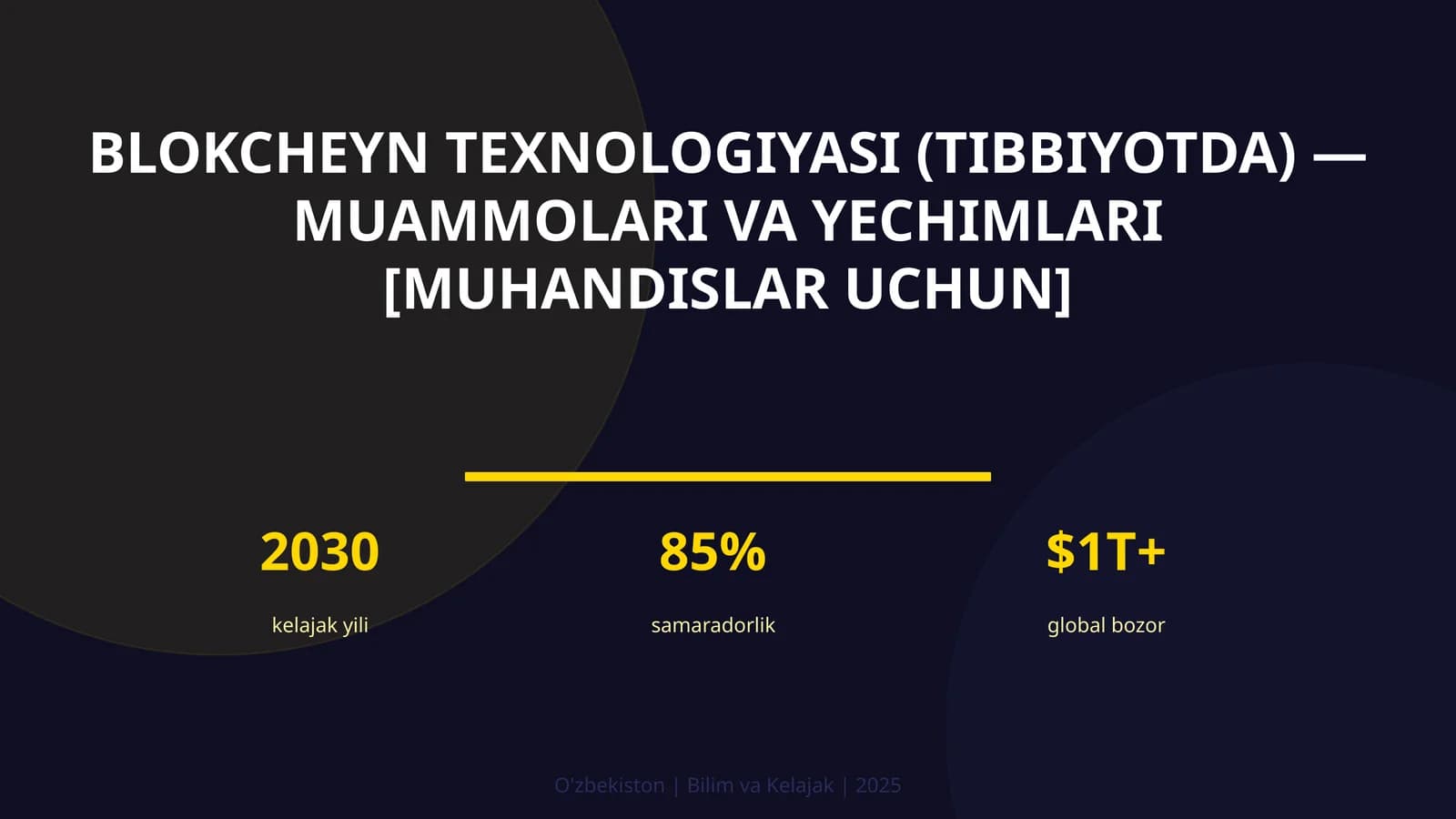 Blokcheyn texnologiyasi (Tibbiyotda) — muammolari va yechimlari [muhandislar uchun]