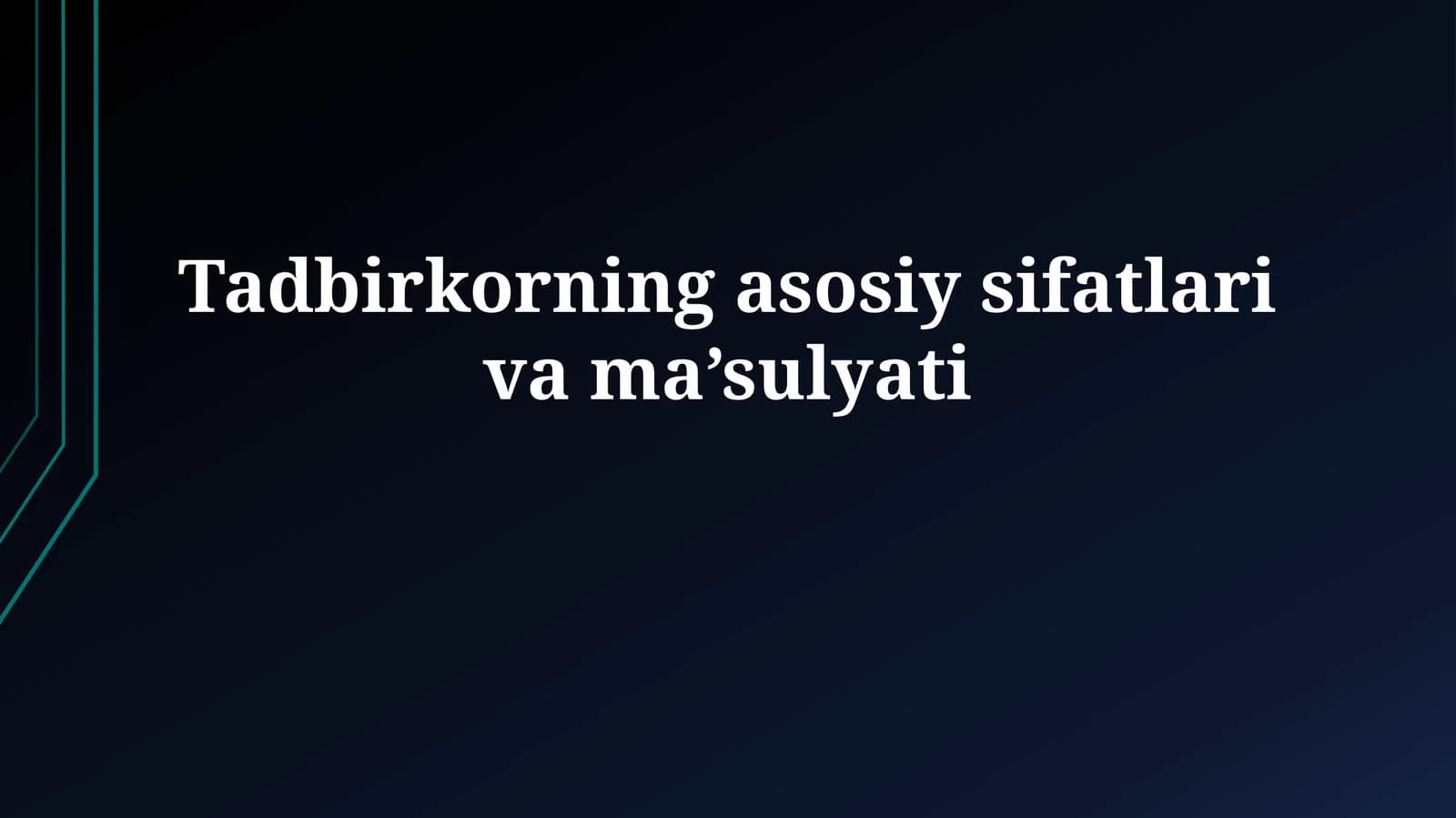 Tadbirkorning asosiy fazilatlari