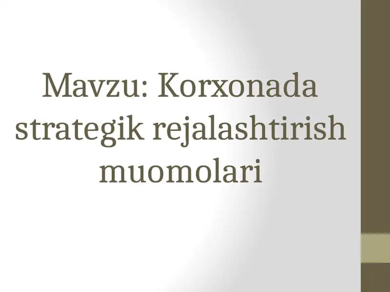 Korxonadastrategik rejalashtirish muomolari