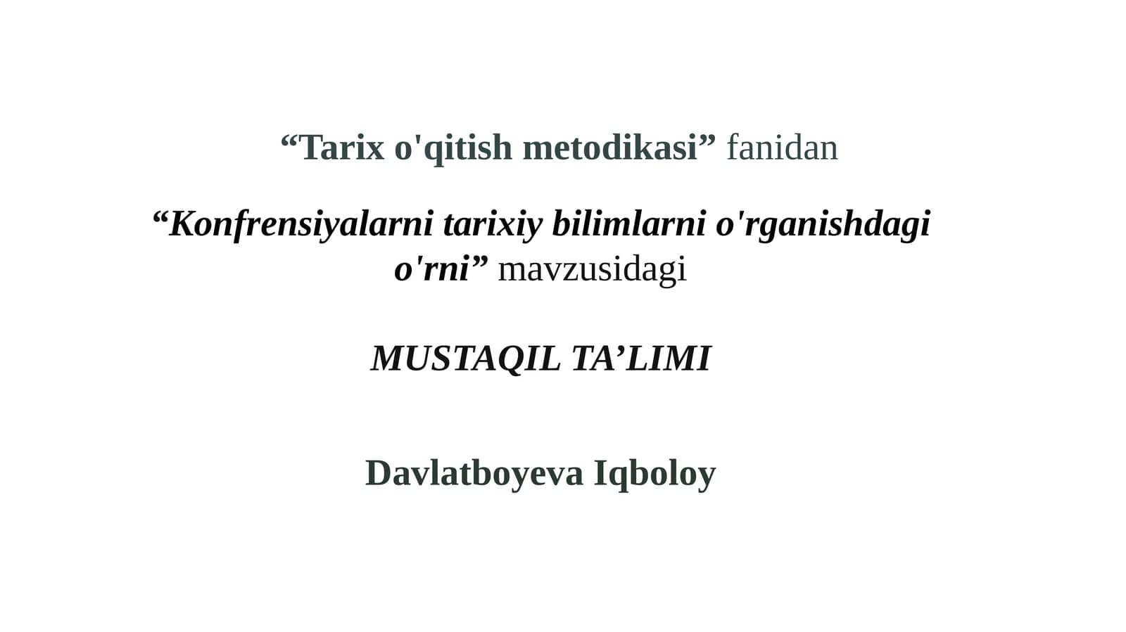 Konferensiyalarnitarixiybilimlarnio'rganishdagio'rnimavzusidagi MUSTAQIL TA’LIMI
