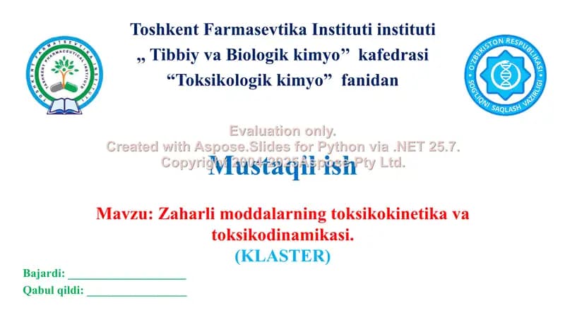 12. Zaharli moddalarning toksikokinetika va toksikodinamikasi. Klaster, 2 ta.