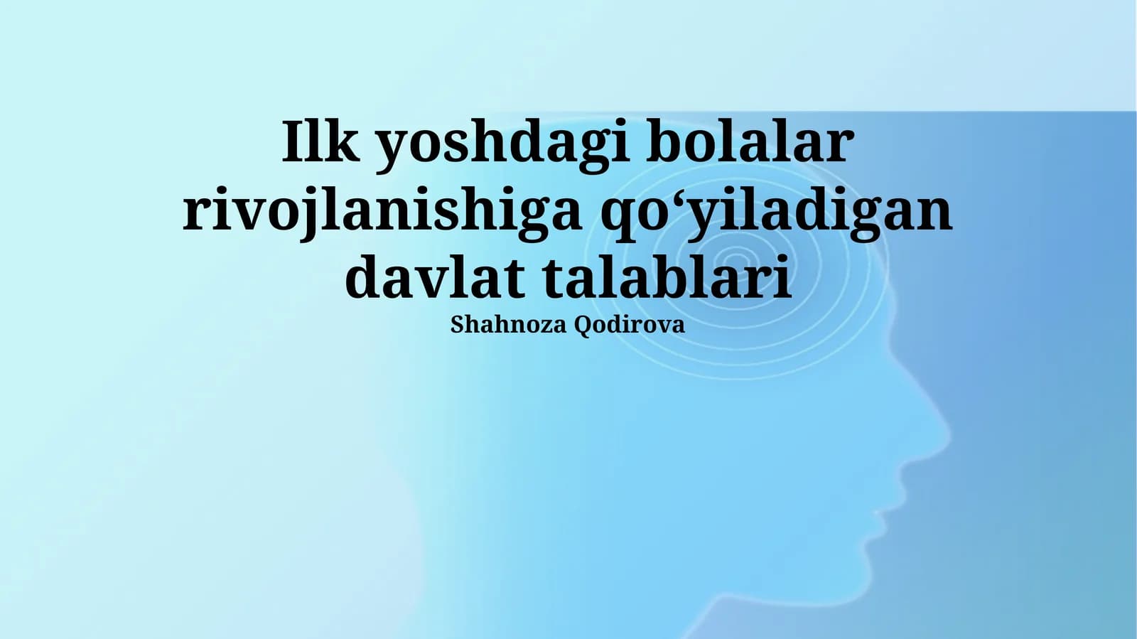 Yosh bolalar rivojlanishiga qoʻyiladigan davlat talablari