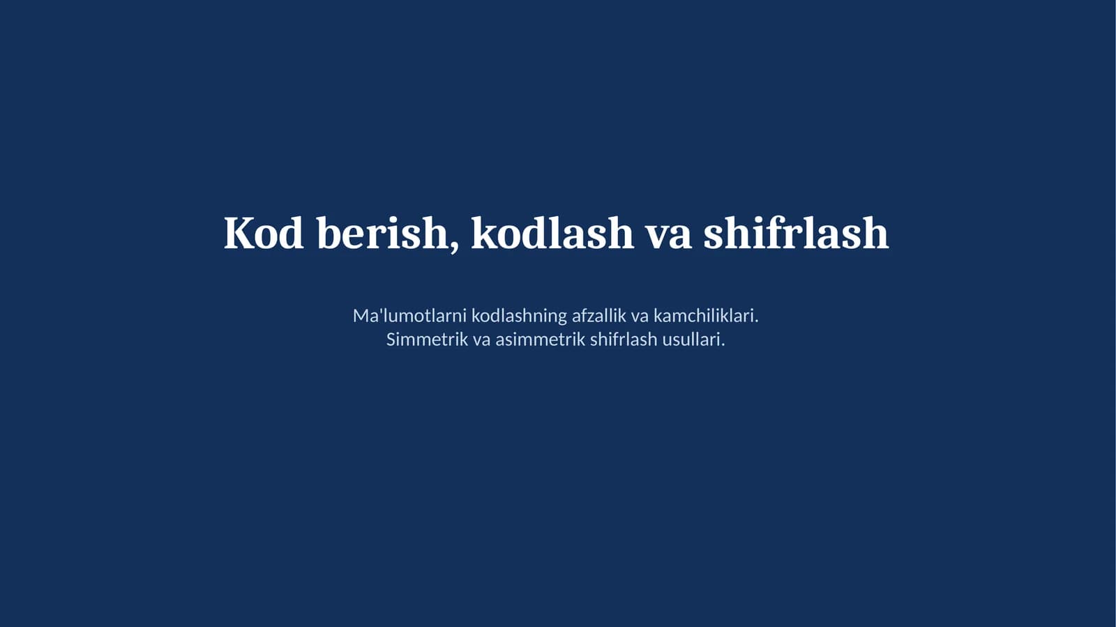 Kod berish, kodlash va shifrlash