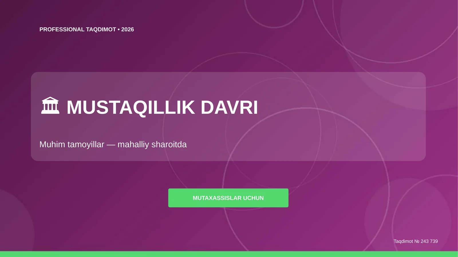 MUSTAQILLIK DAVRI - TAQDIMOT