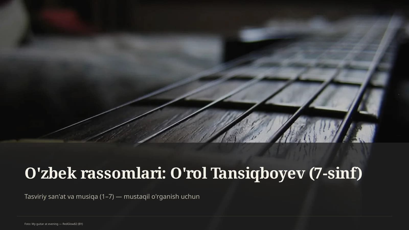 O'zbek rassomlari: O'rol Tansiqboyev (7-sinf)
