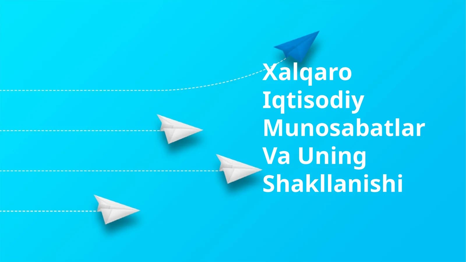 Xalqaro Iqtisodiy Munosabatlar Va Uning Shakllanishi