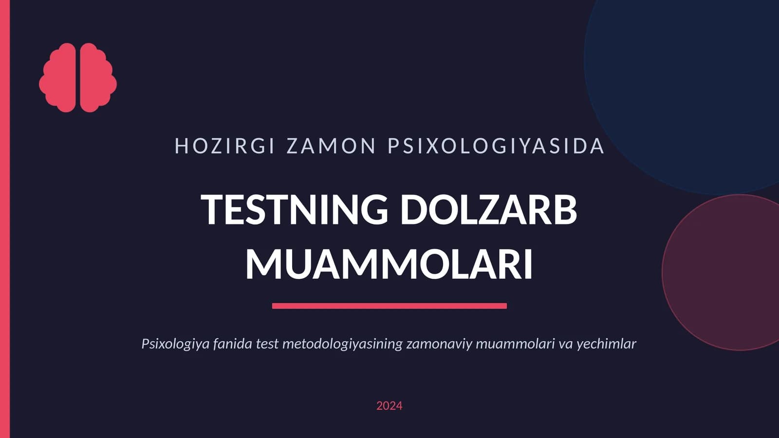 HOZIRGI ZAMON PSIXOLOGIYASIDA TESTNING DOLZARB MUAMMOLARI
