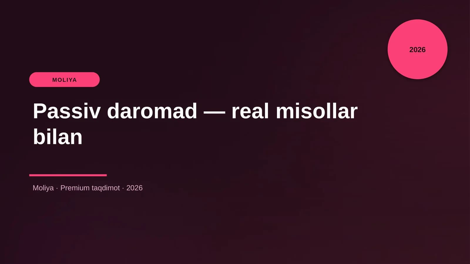Passiv daromad — real misollar bilan