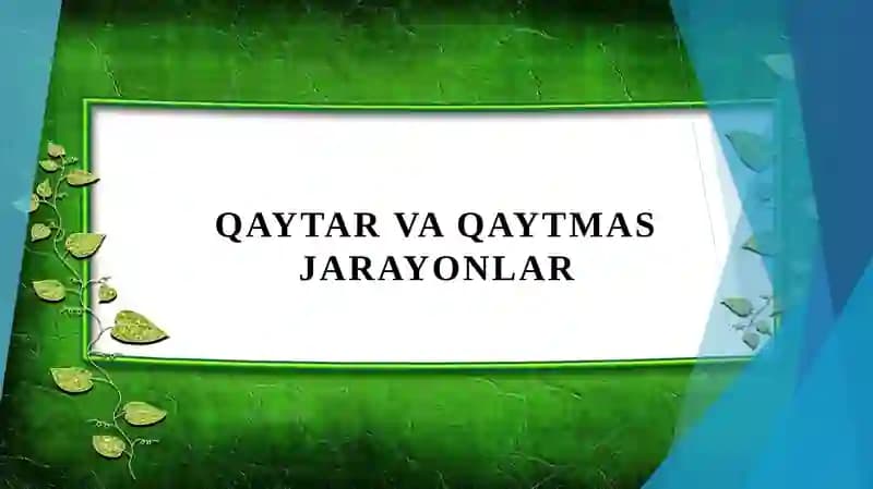 Qaytar va qaytmas jarayonlar