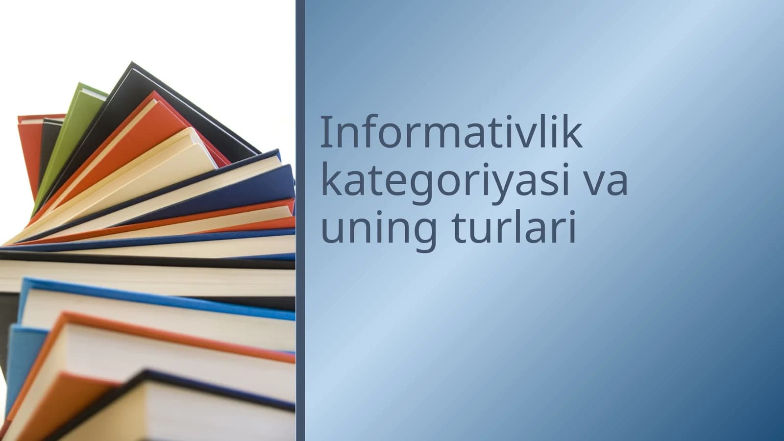 Informativlik kategoriyasi va uning turlari