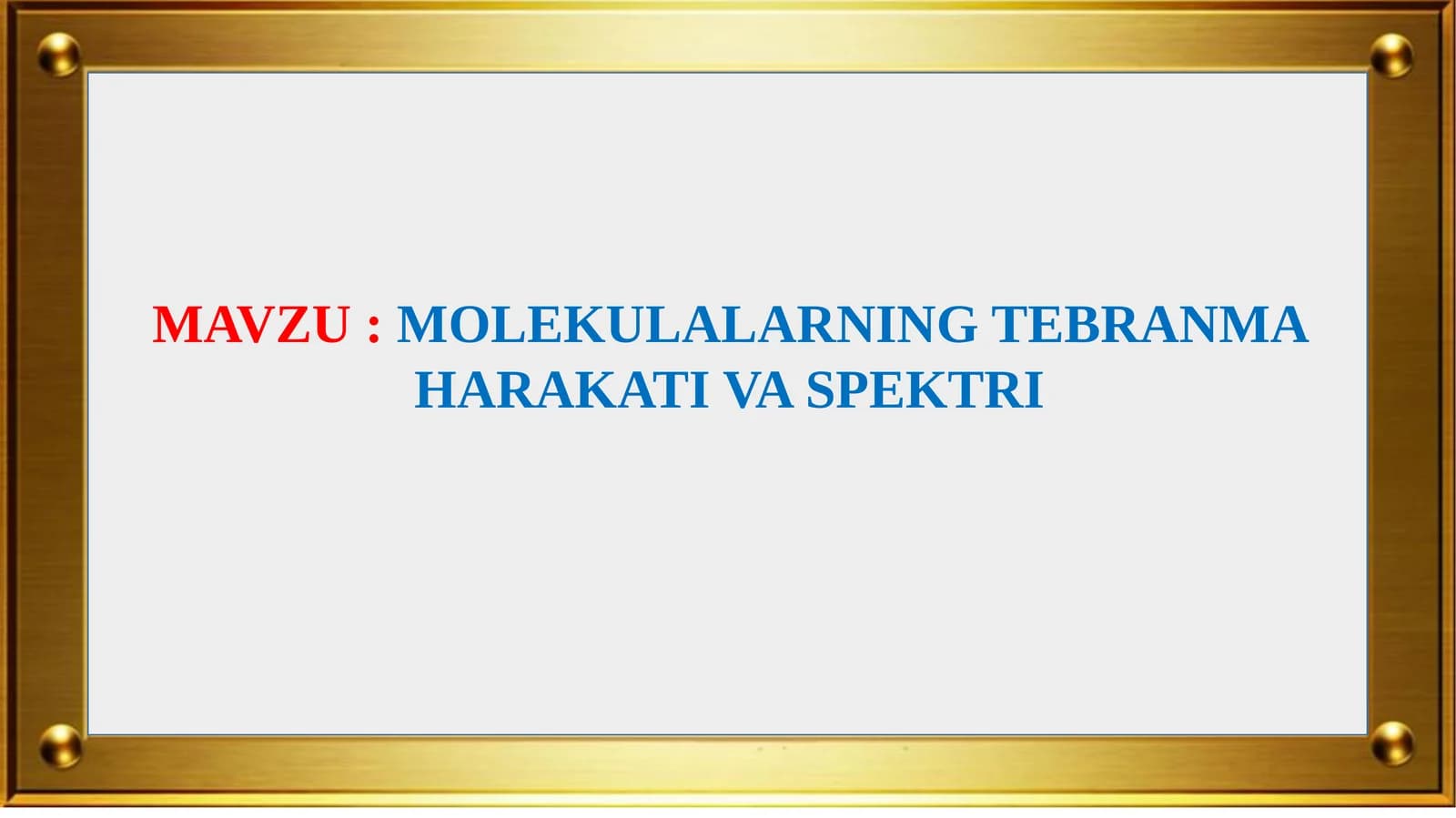 MOLEKULALARNING TEBRANMA HARAKATI VA SPEKTRI