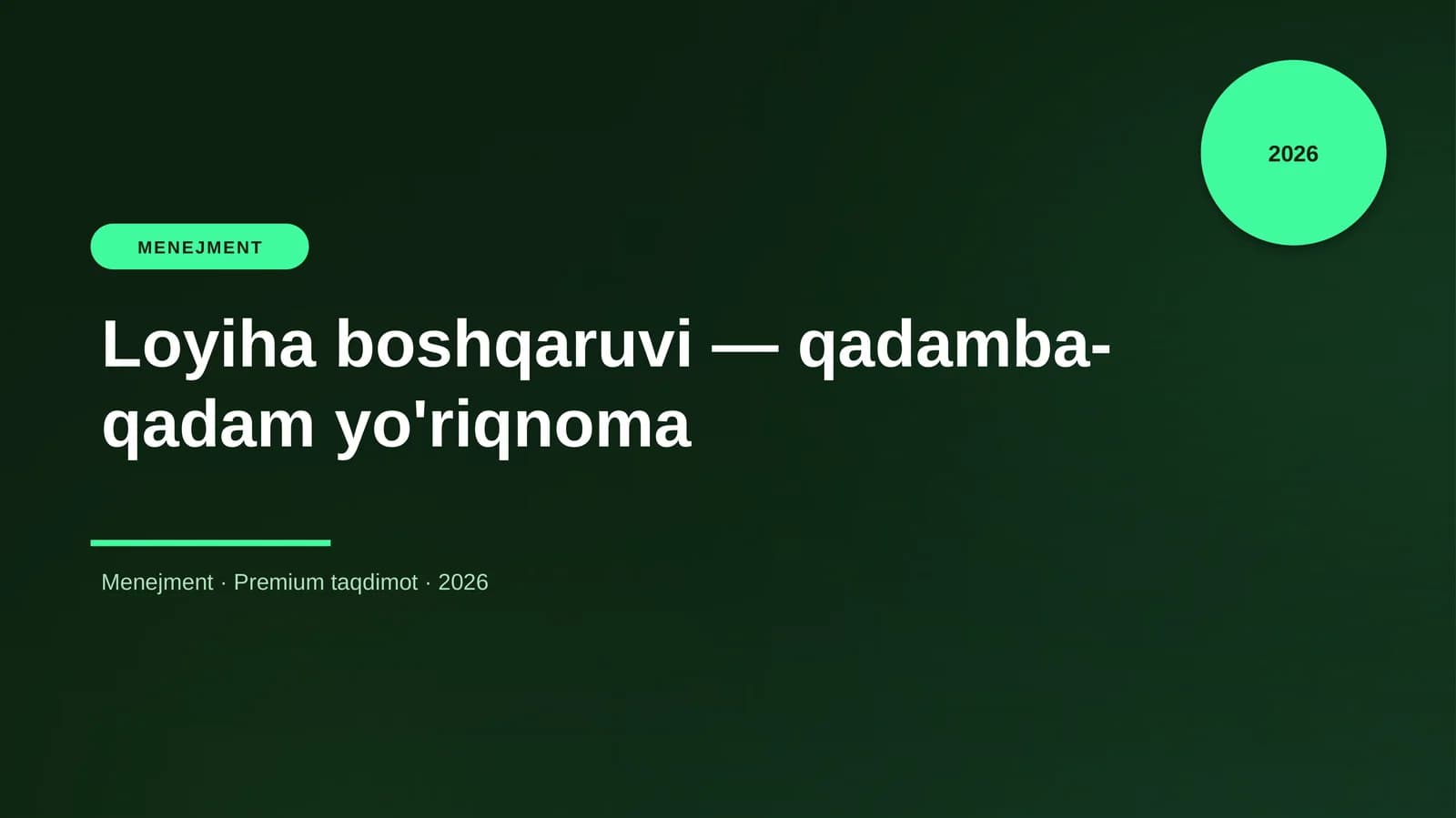 Loyiha boshqaruvi — qadamba-qadam yo'riqnoma