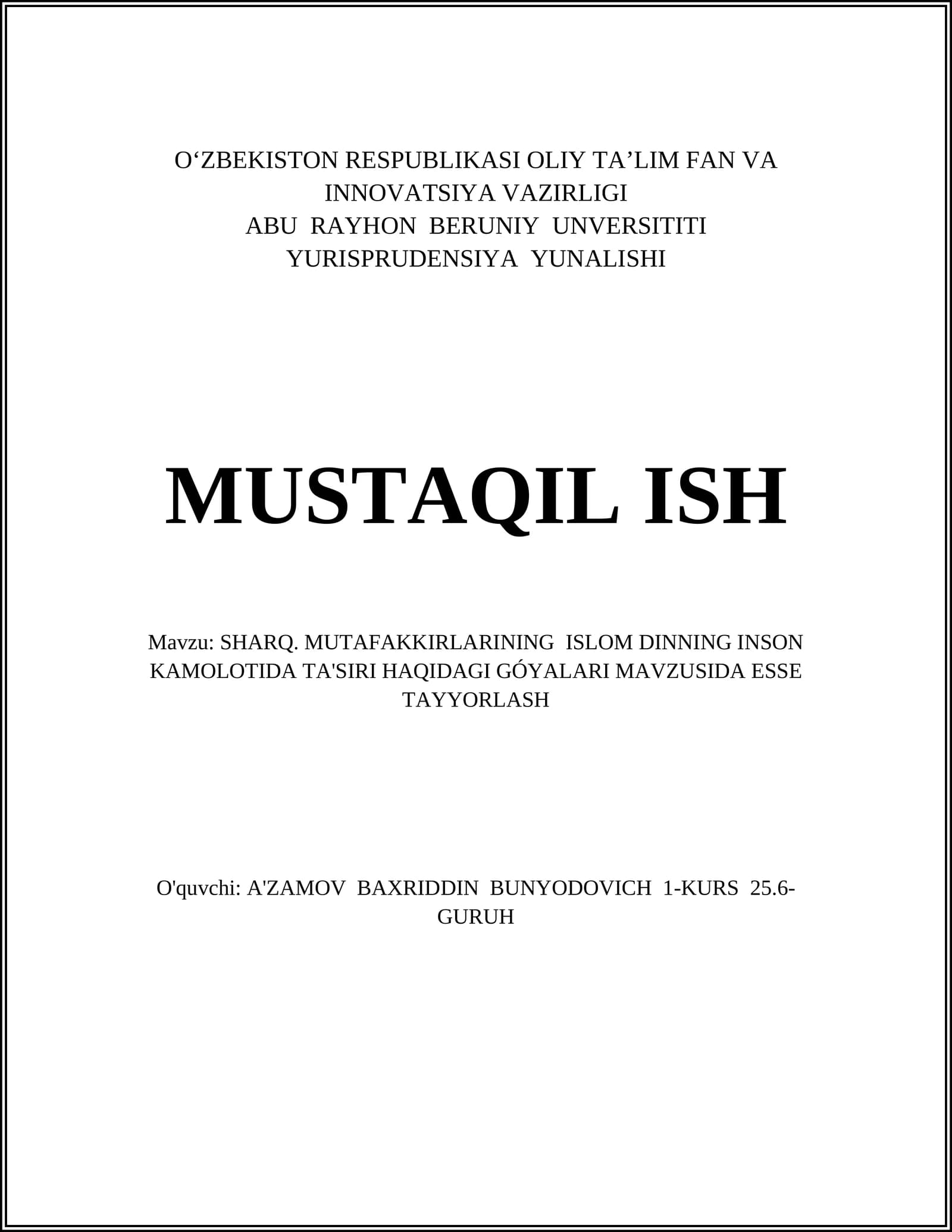 SHARQ. MUTAFAKKIRLARINING ISLOM DINNING INSON KAMOLOTIDA TA'SIRI HAQIDAGI GÓYALARI MAVZUSIDA ESSE TAYYORLASH