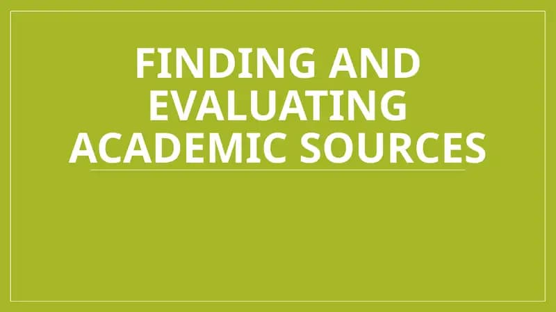Finding and evaluating academic sources