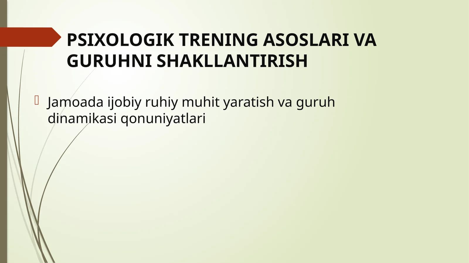 PSIXOLOGIK TRENING ASOSLARI VA GURUHNI SHAKLLANTIRISH
